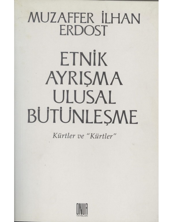 Etnik Ayrışma Ulusal Bütünleşme (um:ag-Sahaf)