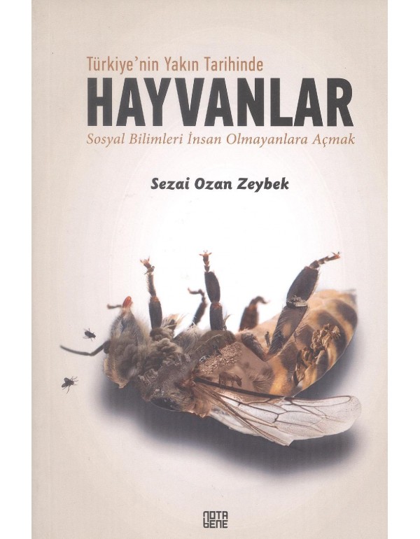 Türkiye’nin Yakın Tarihinde Hayvanlar, Sosyal Bilimleri İnsan Olmayanlara Açmak (um:ag-Sahaf)
