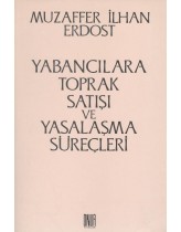 Yabancılara Toprak Satışı ve Yasala...