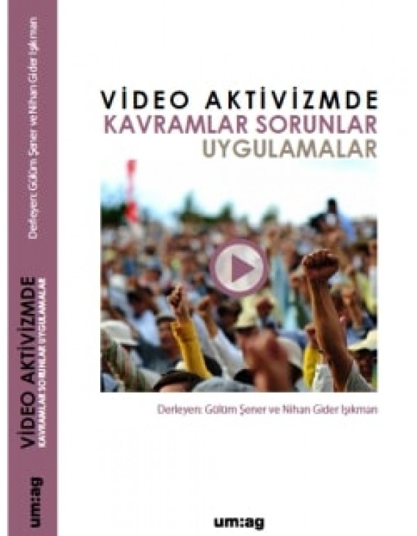Videoaktivizmde Kavramlar Sorunlar Uygulamalar
