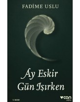 Ay Eskir Gün Işırken