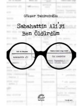  Sabahattin Ali'yi Ben Öldürdüm