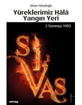 Yüreklerimiz Hala Yangın Yeri: Siva...