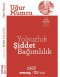 Yolsuzluk, Şiddet, Bağımlılık