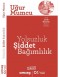 Yolsuzluk, Şiddet, Bağımlılık