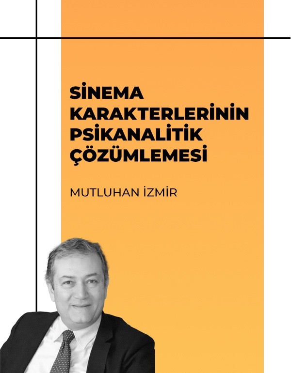 Sinema Karakterlerinin Psikanalitik Çözümlemesi
