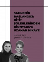 Sahnenin Başlangıcı: Hitit Şölenler...