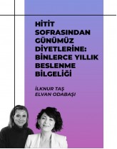 Hitit Sofrasından Günümüz Diyetleri...