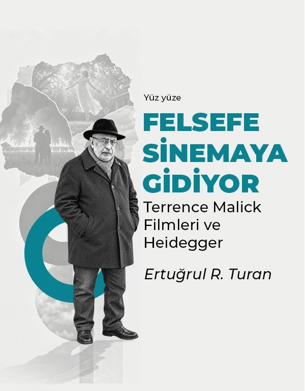 FELSEFE SİNEMAYA GİDİYOR Terrence Malick Filmler ve Heidegger