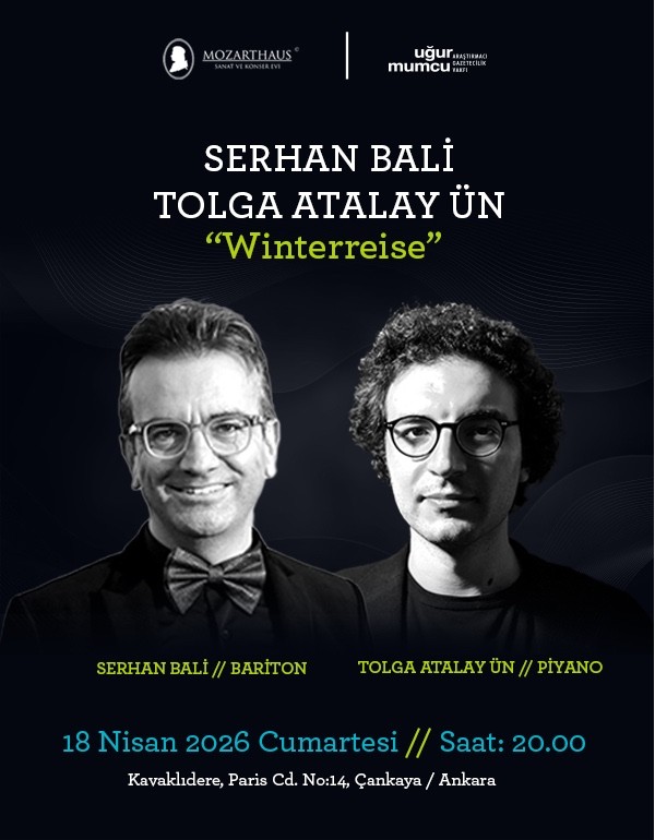18 Nisan - Serhan Bali & Tolga Atalay Ün “Winterreise”