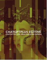 ChatGPTPlus Eğitimi - ChatGPT İle Ç...