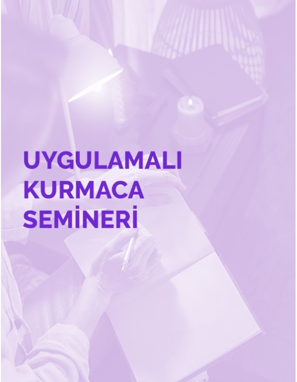 Uygulamalı Kurmaca Atölyesi
