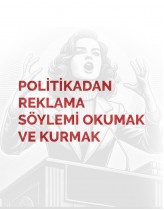 Politikadan Reklama Söylemi Okumak ...