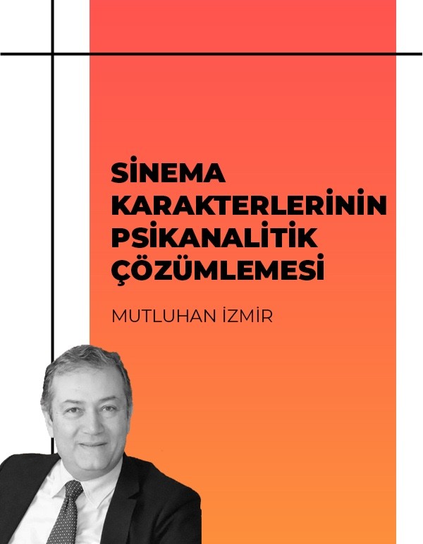 Sinema Karakterlerinin Psikanalitik Çözümlemesi