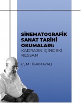 Sinematografik Sanat Tarihi Okumala...