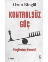 Kontrolsüz Güç - Vergilerimiz Nered...