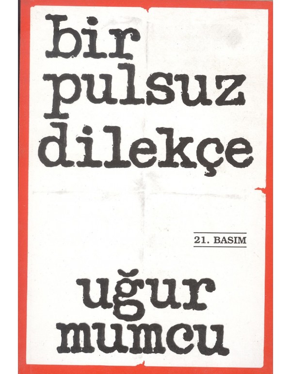 Bir Pulsuz Dilekçe (Eski Basım-Tekin)