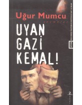 Uyan Gazi Kemal! (Eski Basım - um:a...