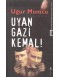 Uyan Gazi Kemal! (Eski Basım - um:a...