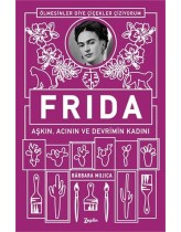 Frida: Aşkın Acının ve Devrimin Kad...