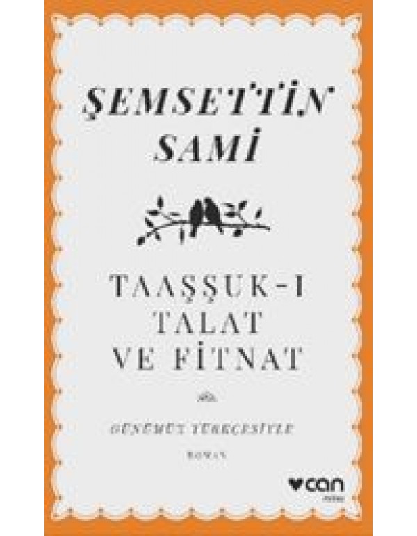 Taaşşuk-ı Talat ve Fitnat (Günümüz Türkçesiyle)